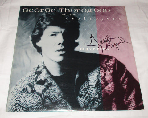 GEORGE THOROGOOD SIGNED MAVERICK VINYL RECORD