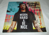 MICHAEL FRANTI SIGNED WORK HARD & BE NICE VINYL RECORD JSA