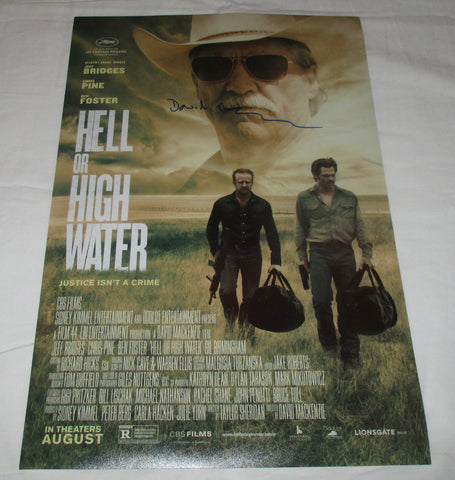 DAVID MACKENZIE SIGNED HELL OR HIGH WATER 12X18 MOVIE POSTER