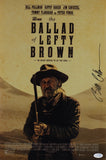 BILL PULLMAN SIGNED THE BALLAD OF LEFTY BROWN 12X18 MOVIE POSTER ACOA