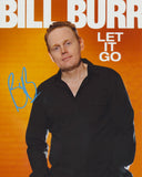 BILL BURR SIGNED LET IT GO 8X10 PHOTO