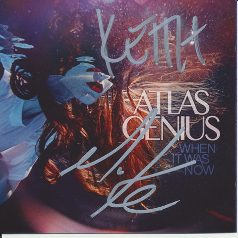 ATLAS GENIUS SIGNED WHEN IT WAS NOW CD COVER