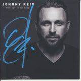 JOHNNY REID SIGNED WHAT LOVE IS ALL ABOUT CD COVER