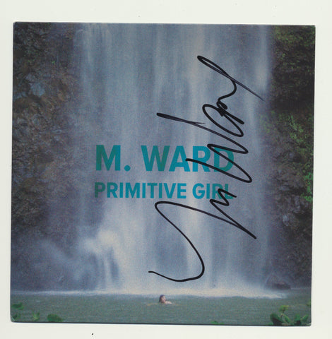 M.WARD SIGNED PRIMITIVE GIRL 7" VINYL RECORD